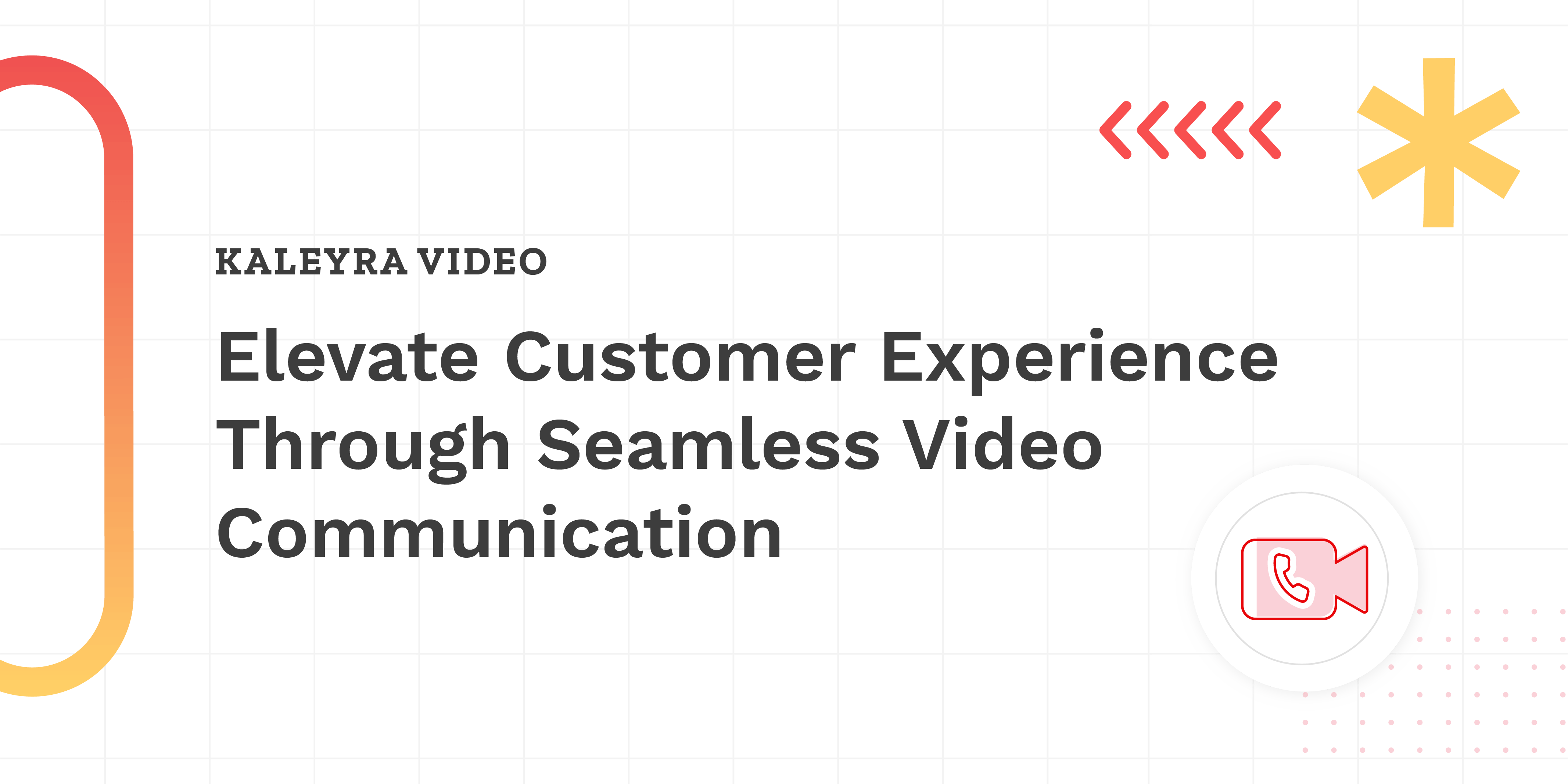 Kaleyra Video: Elevate Customer Experience Through Seamless Video Communication
